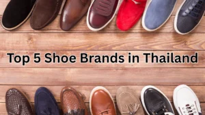 Shoe Brands in Thailand