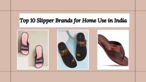 Slipper Brands for Home Use