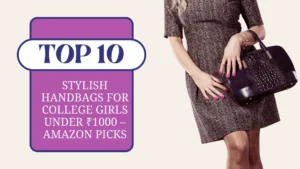 Handbags for College Girls Under ₹1000