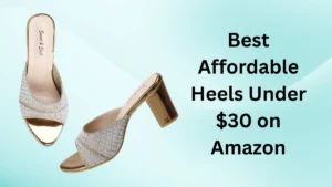 Best Affordable Heels Under $30 on Amazon