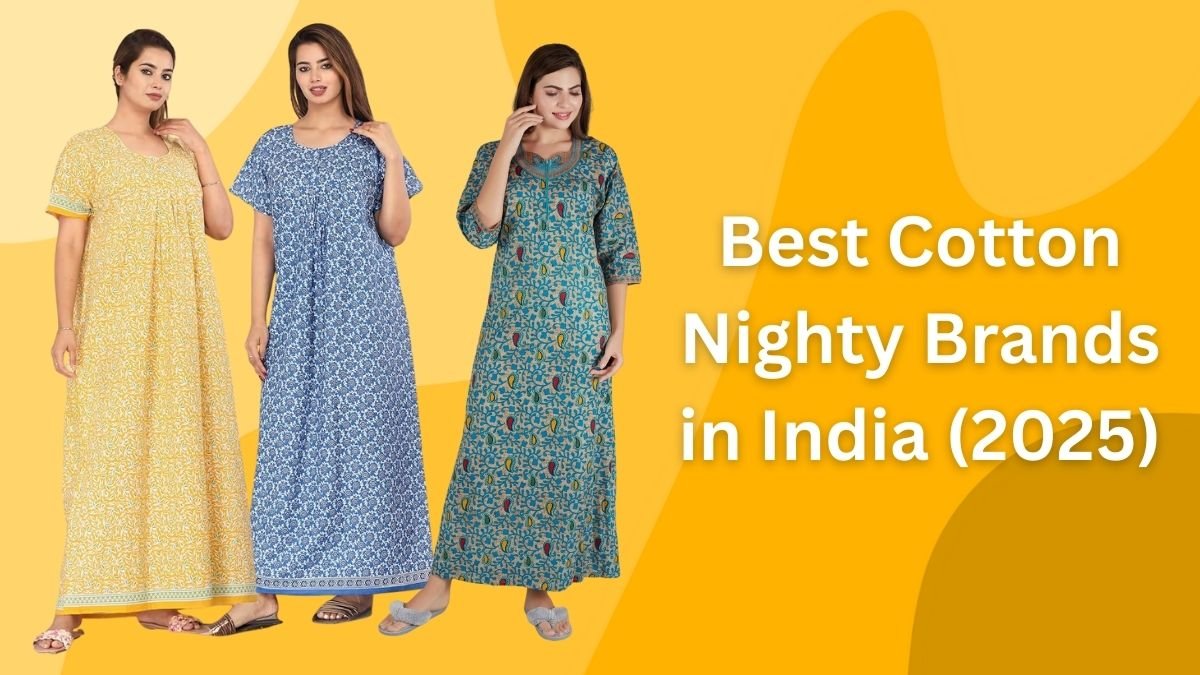Best Cotton Nighty Brands in India (2025)