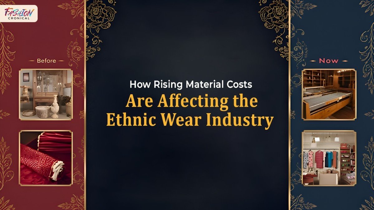 How Rising Material Costs Are Affecting the Ethnic Wear Industry