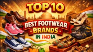 Top 10 Best Footwear Brands in India