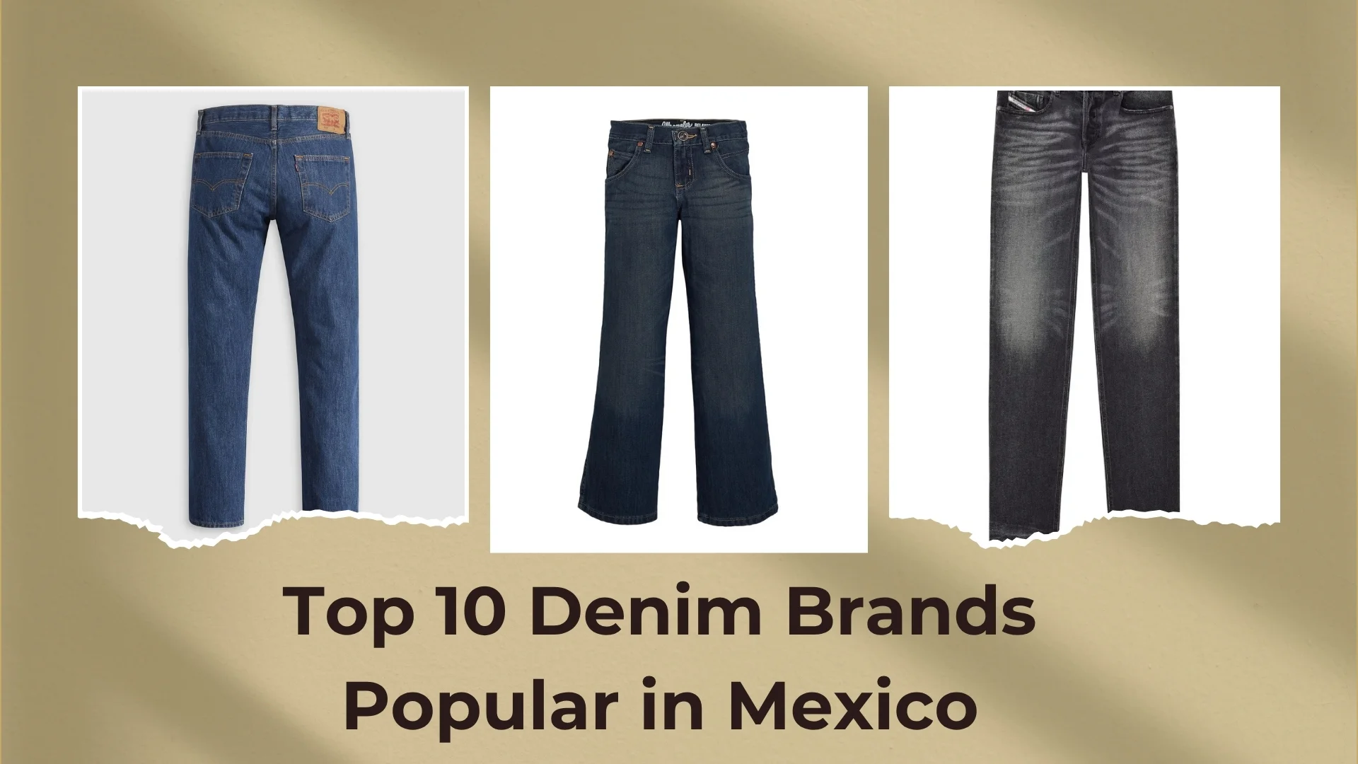 Top 10 Denim Brands Popular in Mexico