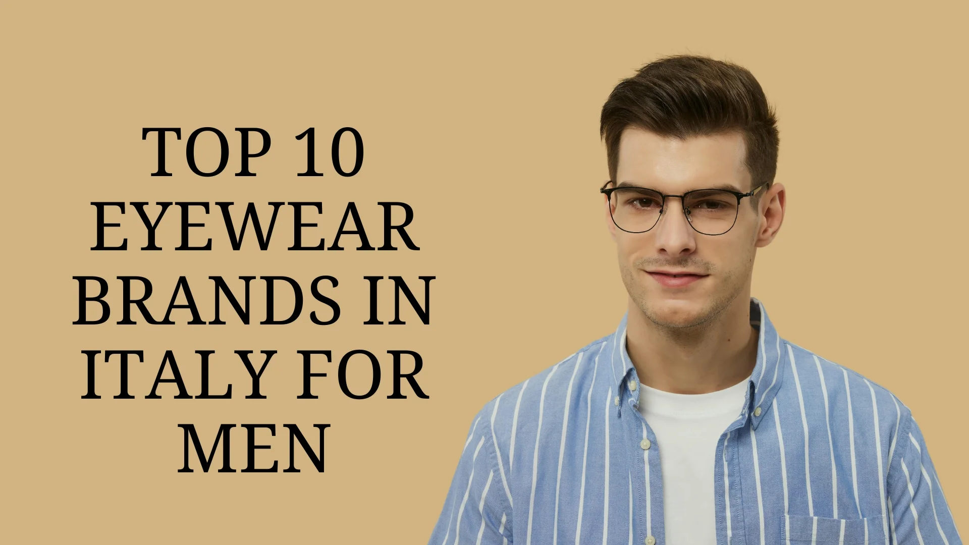 Top 10 Eyewear Brands in Italy for Men
