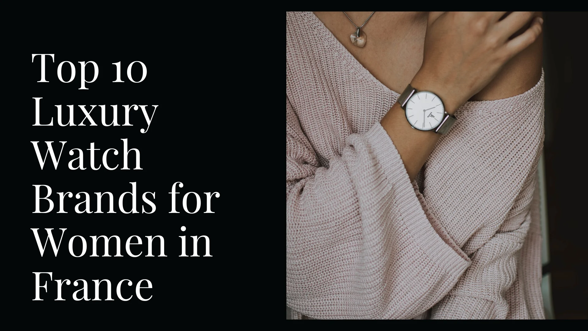 Top 10 Luxury Watch Brands for Women