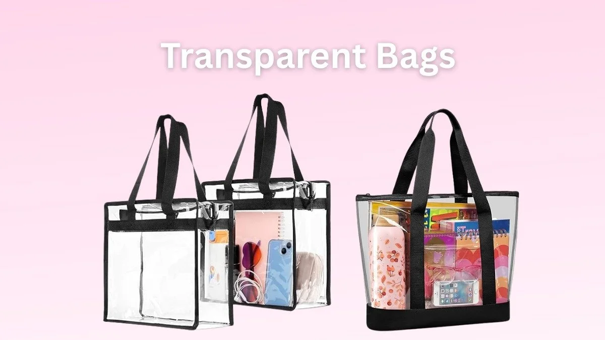 Transparent Bags